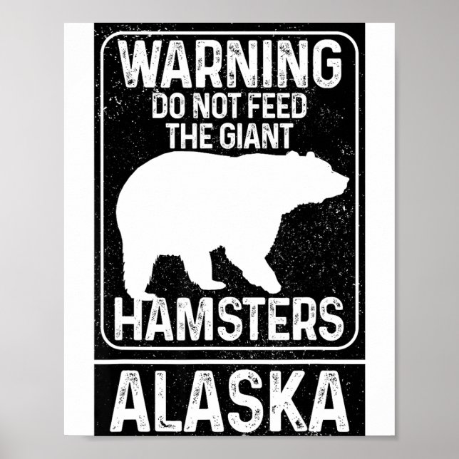 Poster Do Not Feed The Giant Hamsters Grizzly Bear Funny  (Frente)