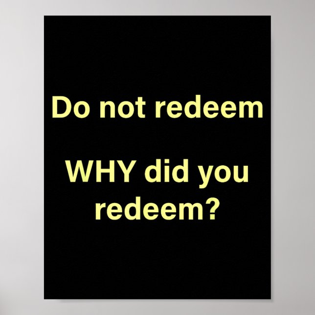 Poster Do not redeem why did you redeem  (Frente)