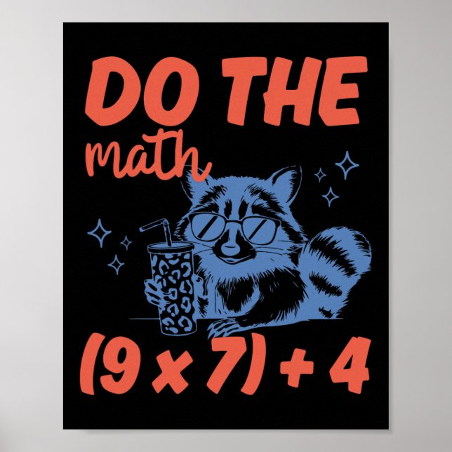 Poster Do The Math Funny Math Teacher 6 7 Raccoon Six Sev (Frente)