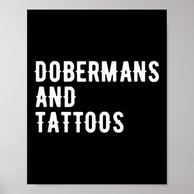 Poster Dobermans E Tattoos Proprietário Do Doberman Dog I (Frente)