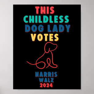 Poster Dog Lady Votes Kamala - Harris Walz 1