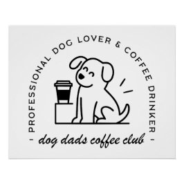 Pôster Dog owner and coffee lover dads club