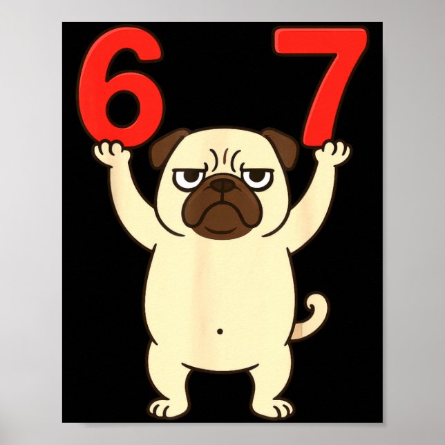 Poster Dog Pug Funny 67 Meme Six Seven  (Frente)