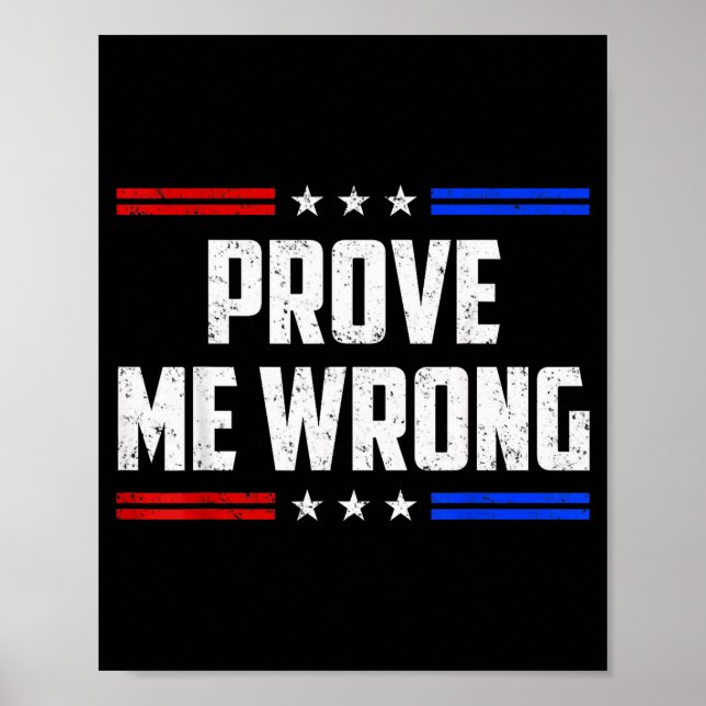 Poster Dom Prove Me Wrong Funny Jokes Men Women Boys Girl (Frente)