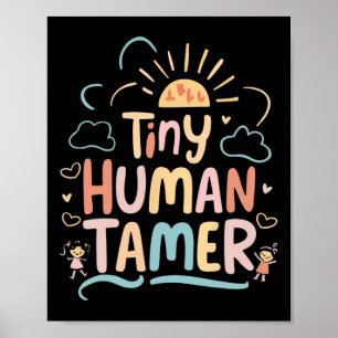 Poster Domador de Humano Minúsculo Professor de Jardim de