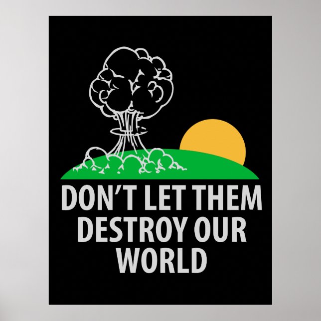 Poster Don’t let them destroy our world (Frente)