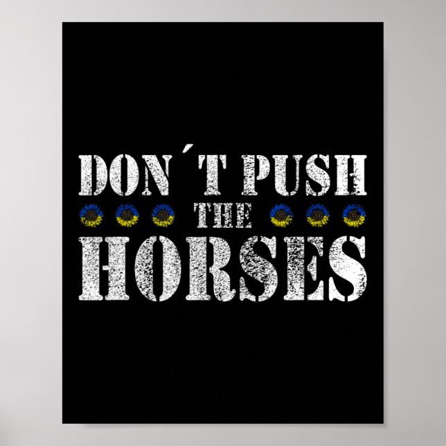 Poster Don´t Push The Horses - Funny Meme Quote For Sarca (Frente)