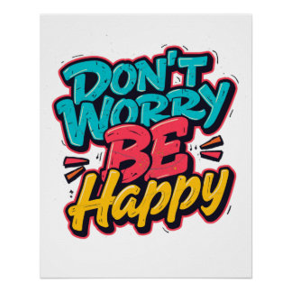 Pôster Don’t Worry Be Happy Graffiti Poster