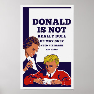 Pôster Donald não é maçante ele pode precisar seu cér