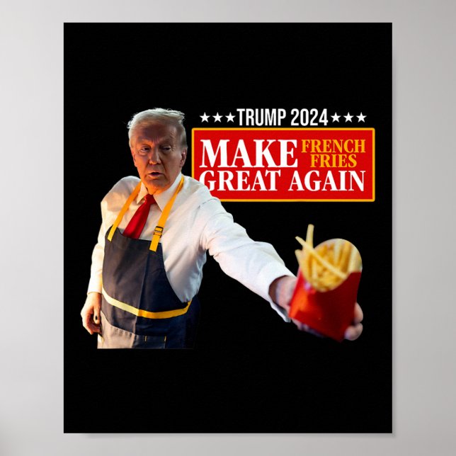 Poster Donald Trump 2024 Francês Fry - Make French Fries  (Frente)