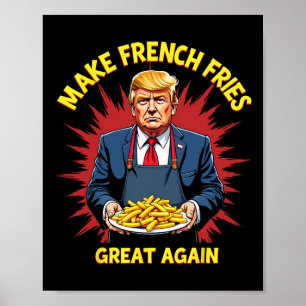 Poster Donald Trump 2024 Francês Fry - Make French Fries