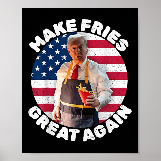 Poster Donald Trump 2024 Francês Fry - Make French Fries  (Frente)