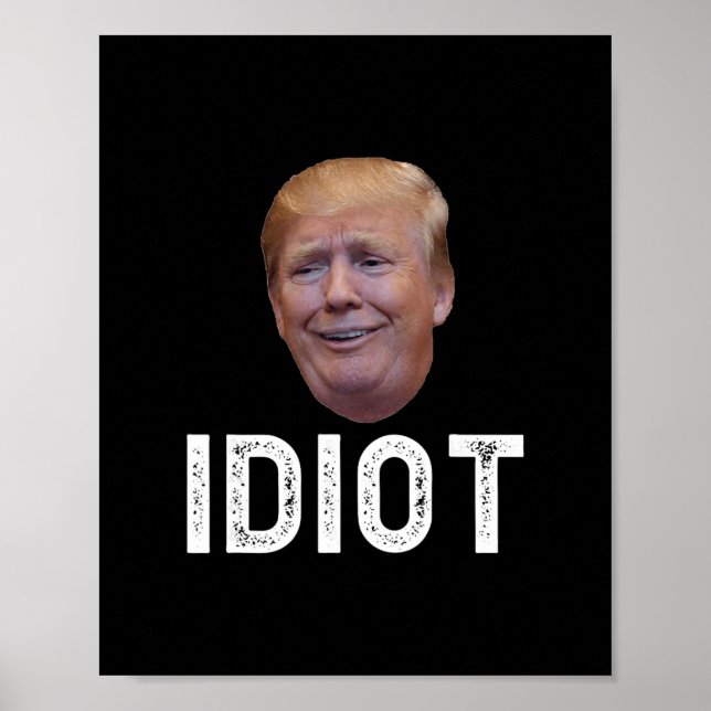 Poster Donald Trump É Um Idiota (Frente)