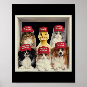 Poster Donald Trump Faça os Animais de Estimação Ficar Se
