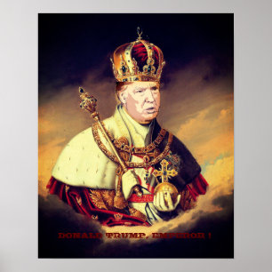 POSTER DONALD TRUMP, IMPERADOR!