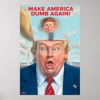 Poster Donald Trump "Make America Dumb Novamente"