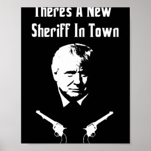 Poster Donald Trump Novo Xerife Na Cidade