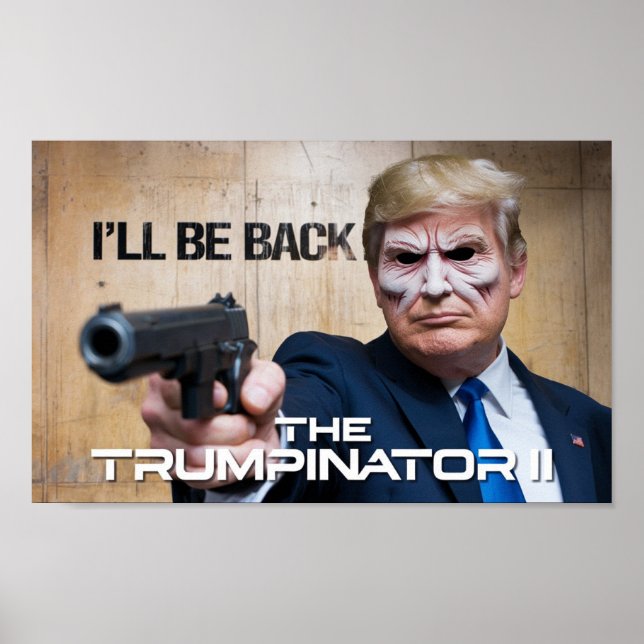 Poster Donald Trump The Trumpinator II 45 47 Presidente (Frente)
