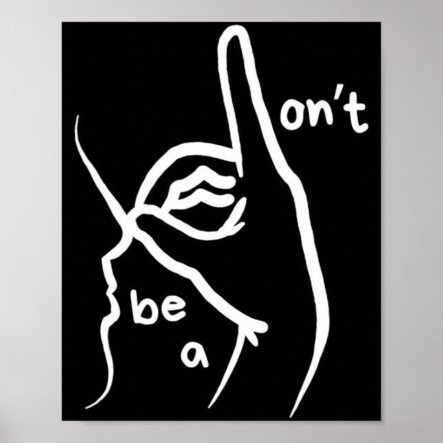Poster Dont Be A D K In Asl  (Frente)