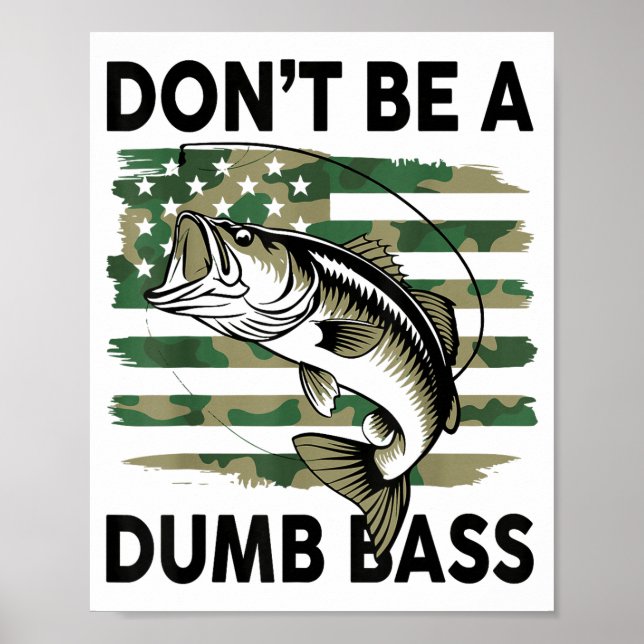 Poster Don't Be A Dumb B Fish American Flag Camo Funny Me (Frente)