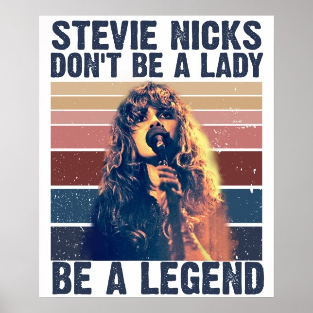 Poster Don't Be A Lady Be A Legend Stevie Nicks  (Frente)