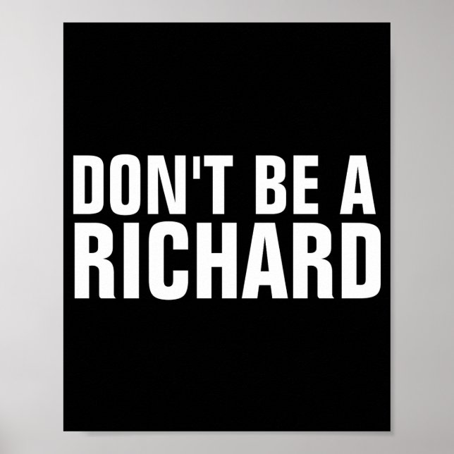Poster Dont Be A Richard  (Frente)