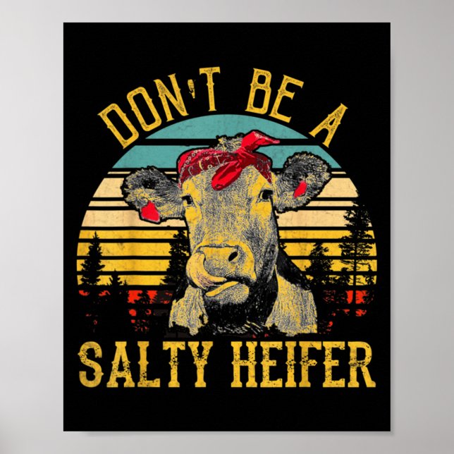 Poster Dont Be A Salty Heifer Funny Cow  (Frente)