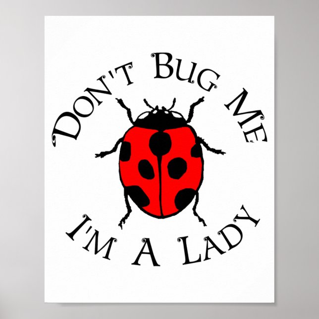 Poster Dont Bug Me Im A Lady  (Frente)