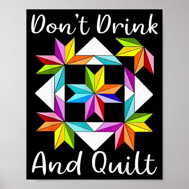 Poster Don't Drink And Quilt Funny Quilting Quilter Sewin (Frente)