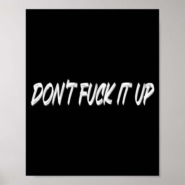 Poster Don't For It Up Long Sleeve  (Frente)