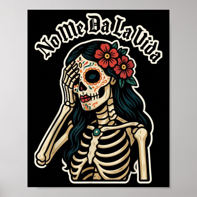 Poster Don't Give Me Life Sugar Skull Humor Quote Funny G (Frente)