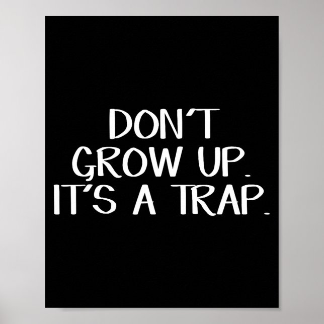 Poster Don't Grow Up It's A Trap  (Frente)
