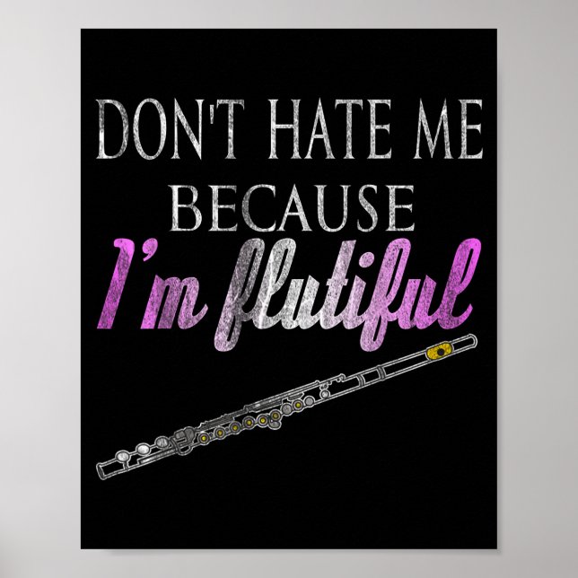 Poster Don't Hate Me Because I'm Flutiful Flute  (Frente)