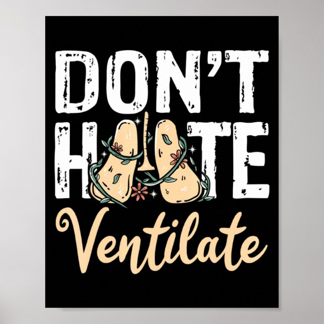 Poster Dont Hate Ventilate Resratory Therast Pulmono  (Frente)