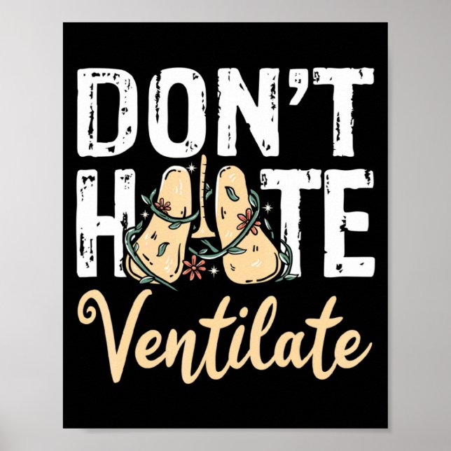 Poster Dont Hate Ventilate Resratory Therast Pulmono _1  (Frente)