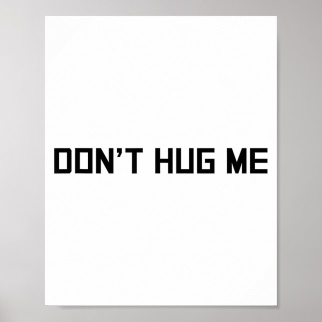 Poster Don't Hug Me Funny Anti-social No Hugs Here  (Frente)