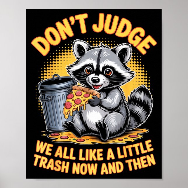 Poster Don't Judge Raccoon Lover Trashed Racoon Animal Ra (Frente)
