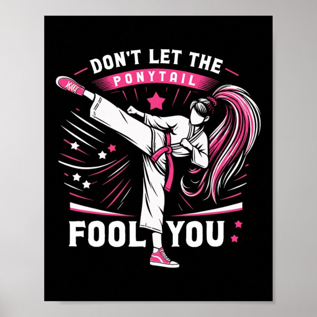 Poster Don't Let The Ponytail Fool You Girl Women Karate  (Frente)