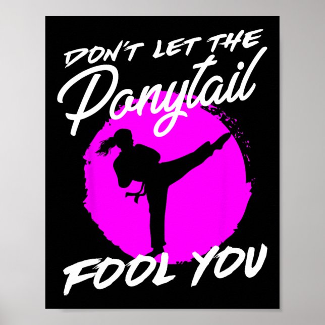 Poster Dont Let The Ponytail Fool You I Funny Karate  (Frente)