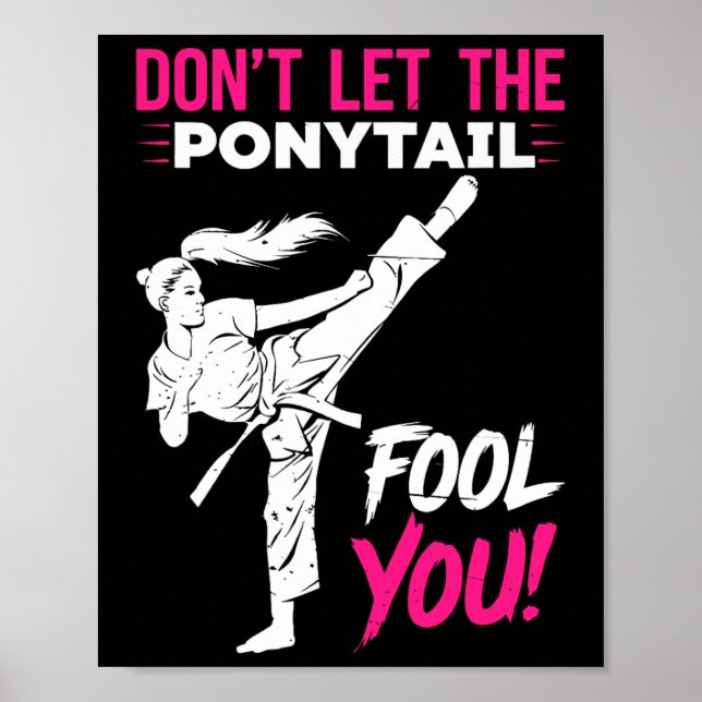 Poster Don't Let The Ponytail Fool You Karate Funny Karat (Frente)