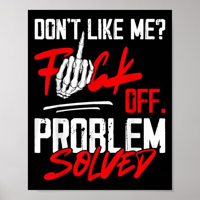 Poster Don't Like Me For Off Problem Solved Funny Men  (Frente)