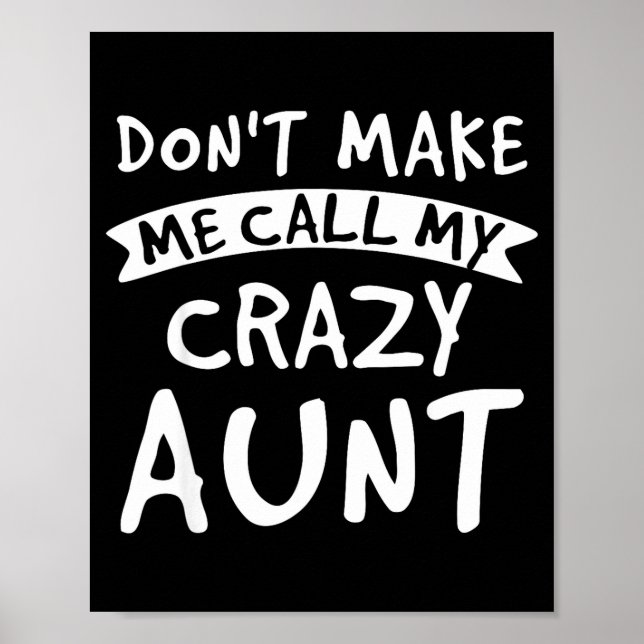 Poster Don't Make Me Call My Crazy Aunt - Nephew Niece Fu (Frente)