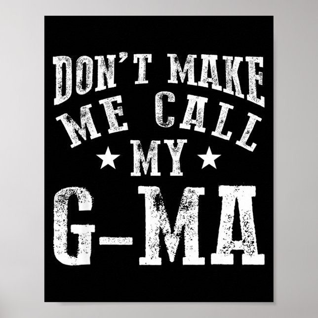 Poster Don't Make Me Call My G-ma Grandma Funny Granhild  (Frente)