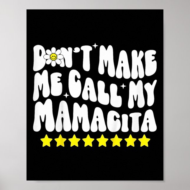 Poster Don't Make Me Call My Mamacita Cool Groovy Mom Quo (Frente)