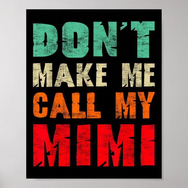 Poster Don't Make Me Call My Mimi Grandma Funny Granhild  (Frente)