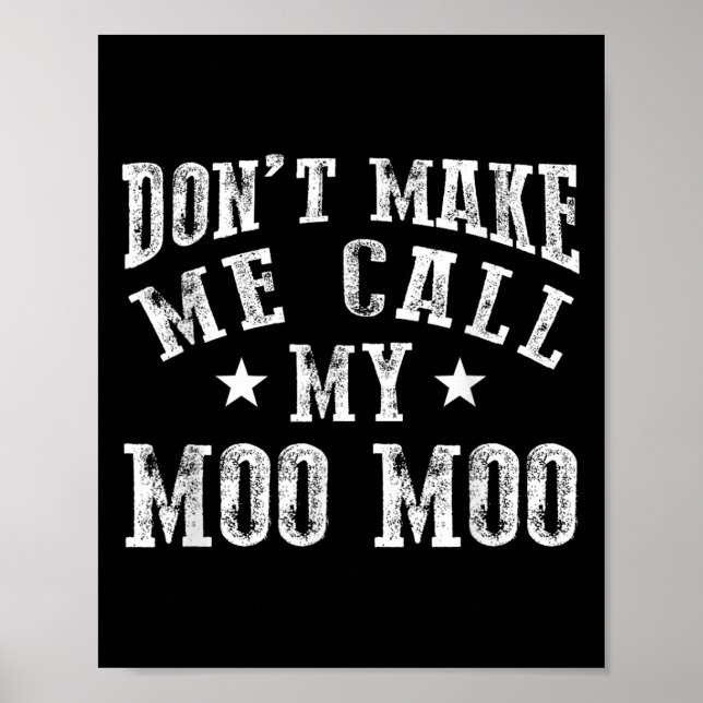 Poster Don't Make Me Call My Moo Moo Grandma Funny Granhi (Frente)