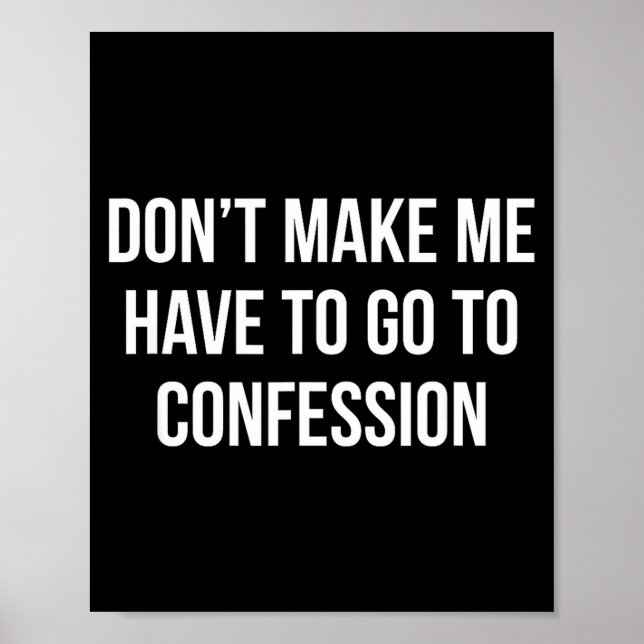 Poster Don't Make Me Have To Go To Confession -  (Frente)