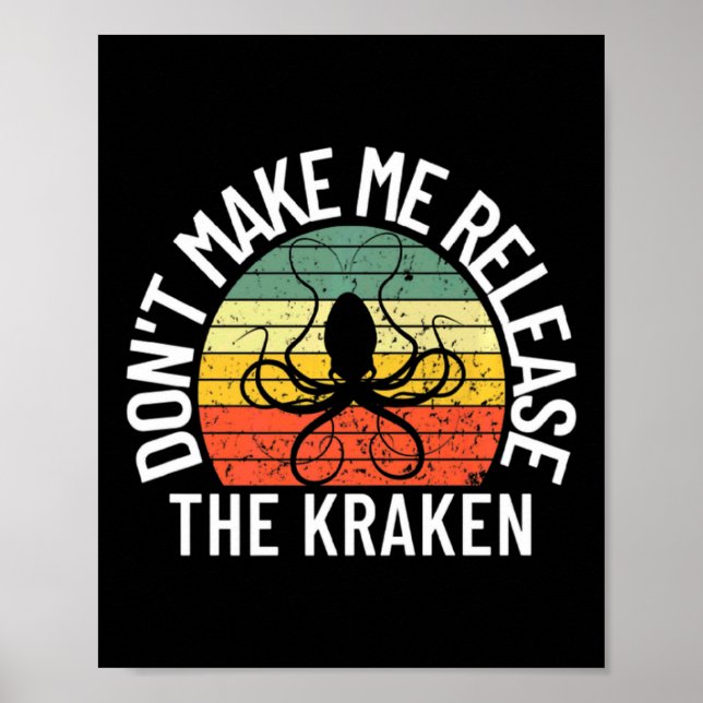Poster Dont Make Me Release The Kraken Sea Monster Octop  (Frente)