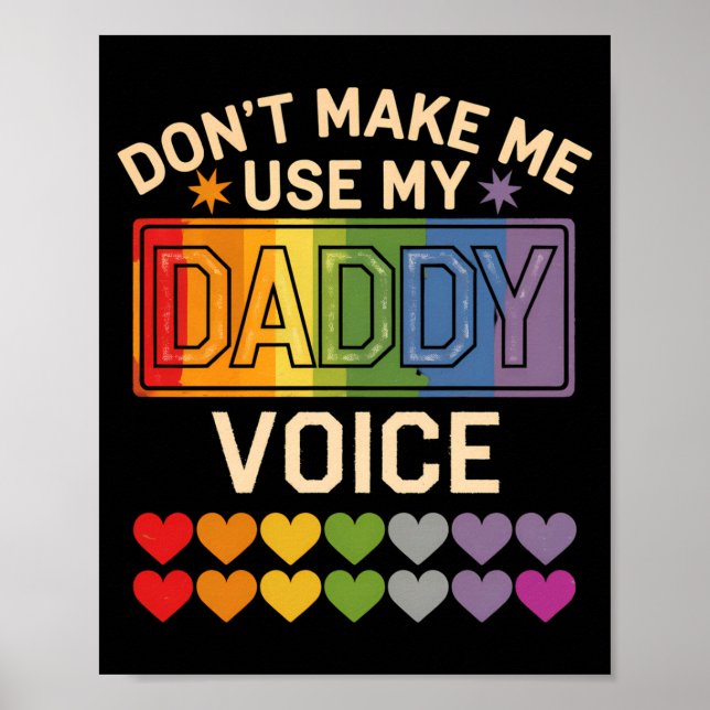 Poster Dont Make Me Use Daddy Voice Gay Rainbow Pride  (Frente)