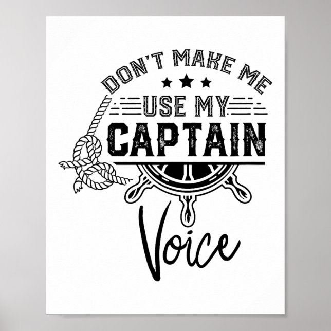 Poster Don't Make Me Use My Captain Voice Skipper Ship Bo (Frente)